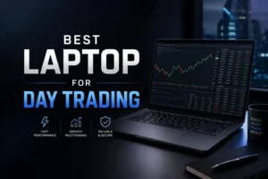 Best Laptop for Day Trading