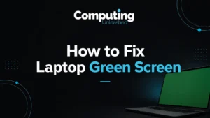 How to Fix Laptop Green Screen